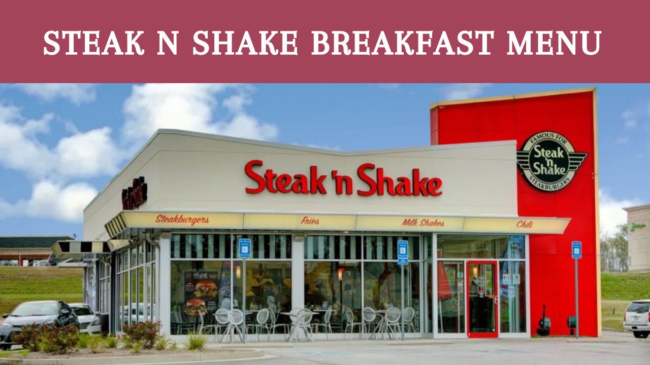 Steak n Shake Breakfast Menu