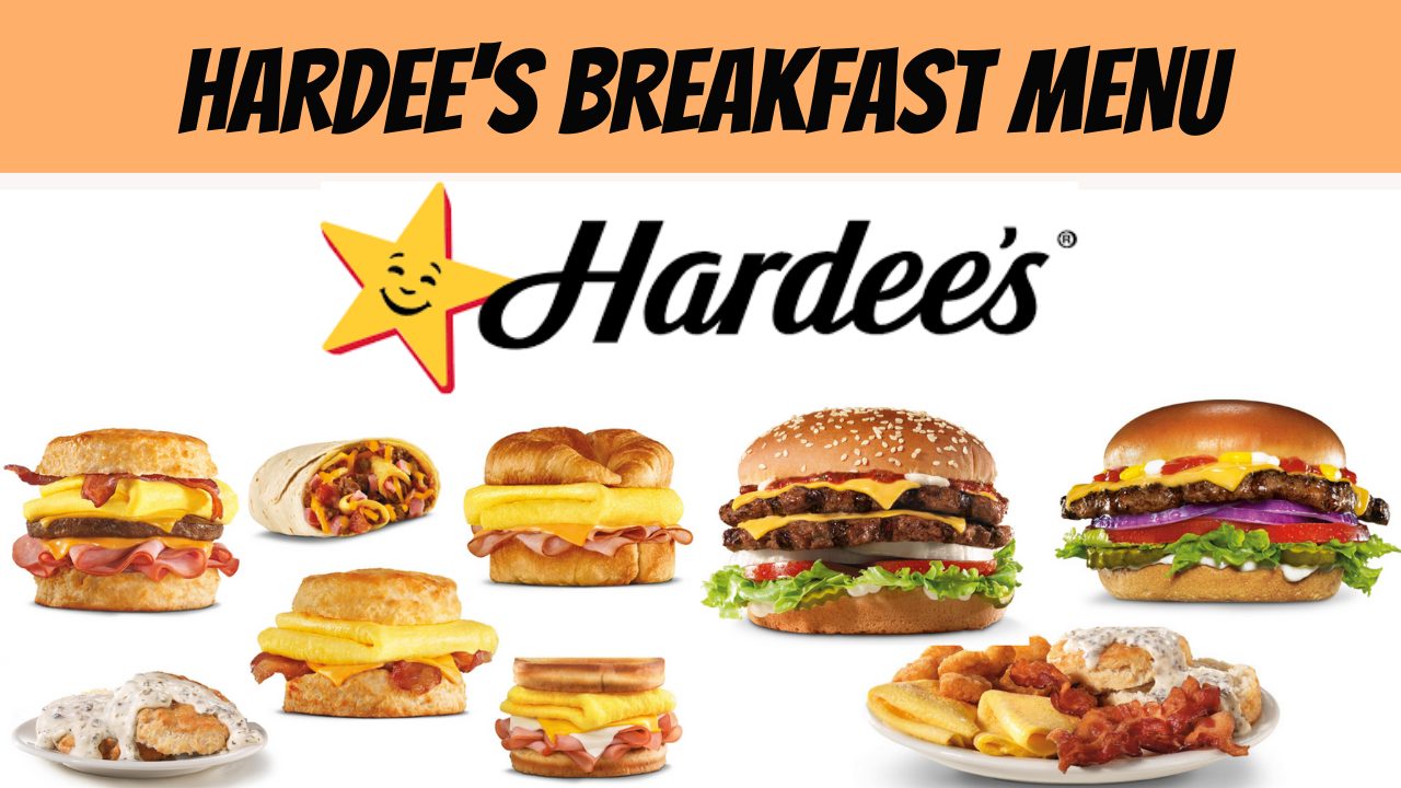 Hardees Breakfast Menu